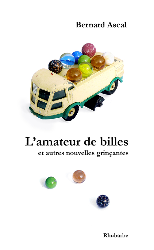 couverture l'amateur de billes, Bernard Ascal